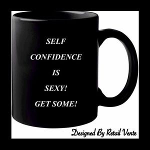 SELF CONFIDENCE IS SEXY MUG By RETAIL VENTE